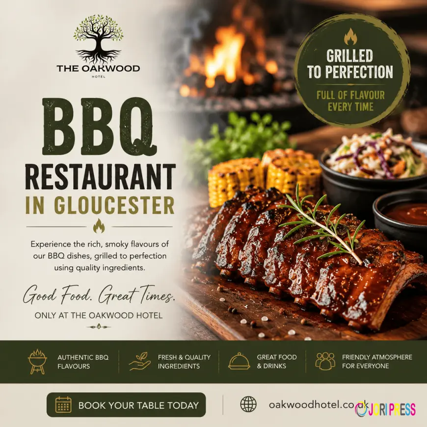 What Makes a Good BBQ Restaurant in Gloucester Worth Visiting | Oakwoodhotel.co.uk
