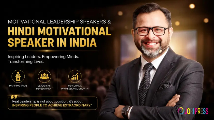 Motivational Leadership Speakers & Hindi Motivational Speaker (2026 Guide