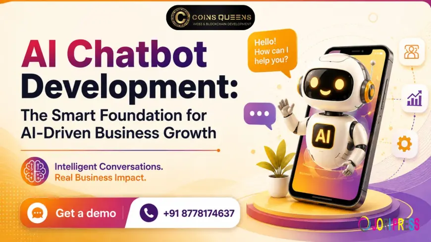 AI Chatbot Development: The Smart Foundation for AI-Driven Business Growth