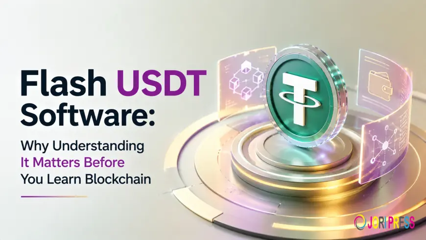Flash USDT Software: Why Understanding It Matters Before You Learn Blockchain