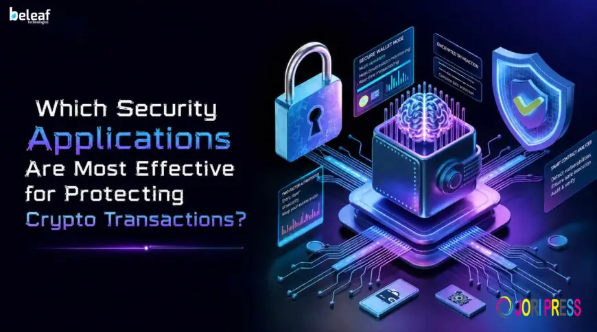 Which Security Applications Are Most Effective for Protecting Crypto Transactions?