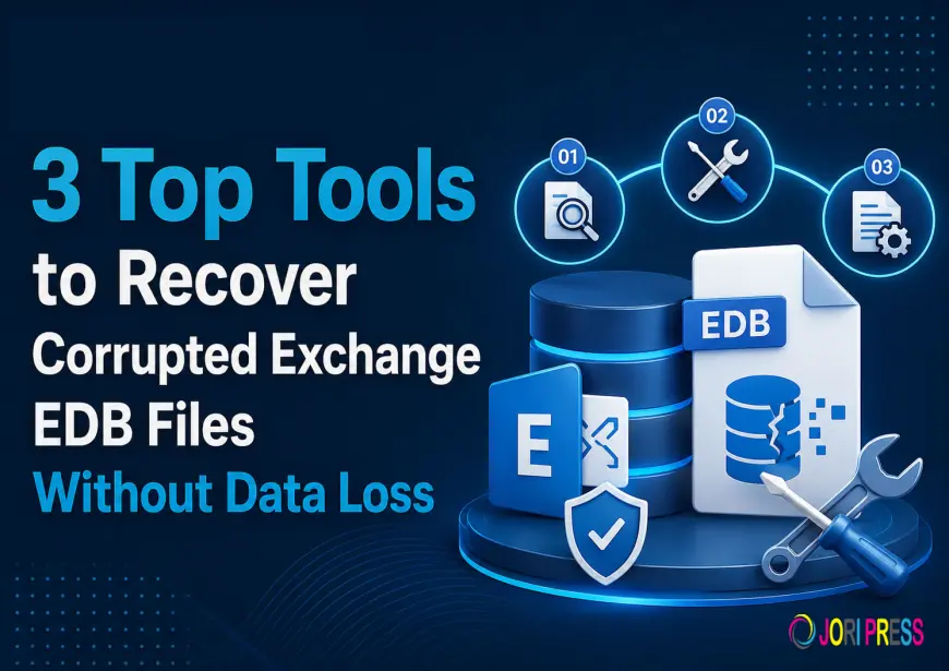 3 Top Tools to Recover Corrupted Exchange EDB Files Without Data Loss