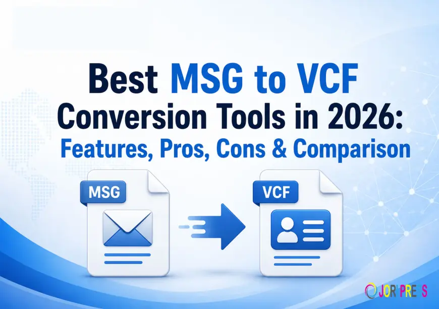 Best MSG to VCF Conversion Tools in 2026: Features, Pros, Cons & Comparison