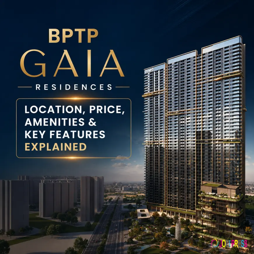 Why Is Dwarka Expressway Becoming a Popular Location for Luxury Apartments Like BPTP Gaia Residences?