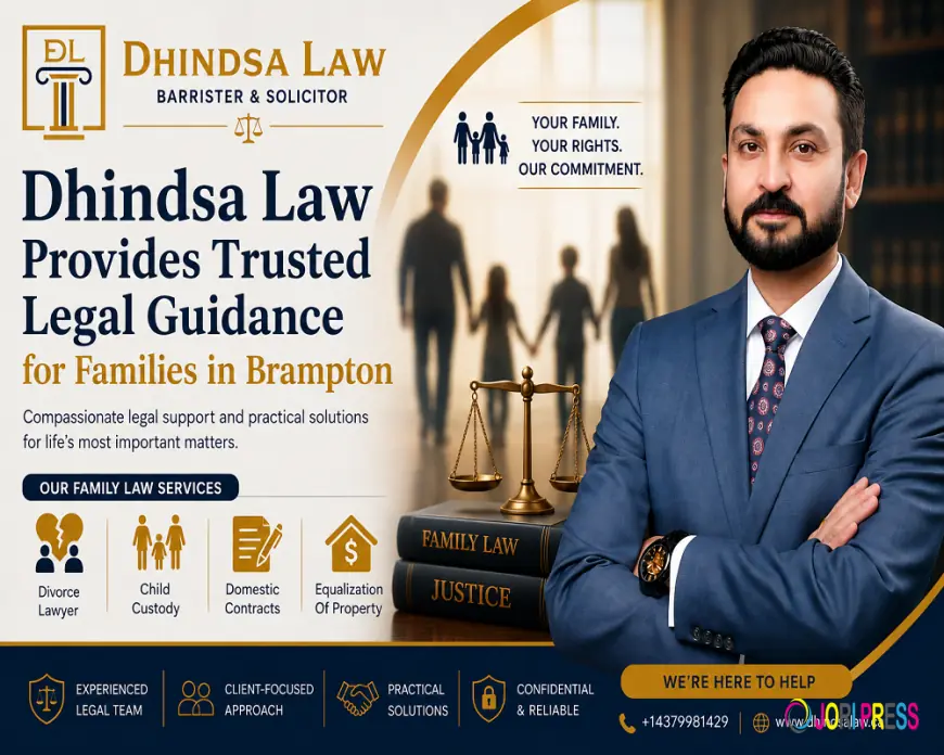 Dhindsa Law Provides Trusted Legal Guidance for Families in Brampton