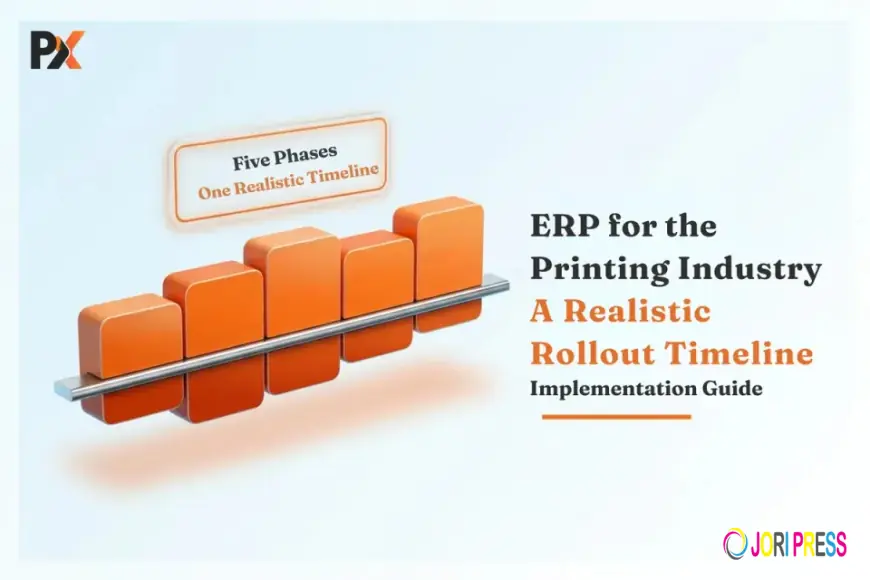 Implementing ERP for the Printing Industry: A Realistic Rollout Timeline