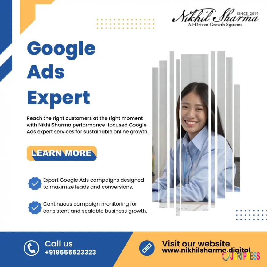 Why Does Nikhil Sharma Stand Out as a Powerful Google ads expert?