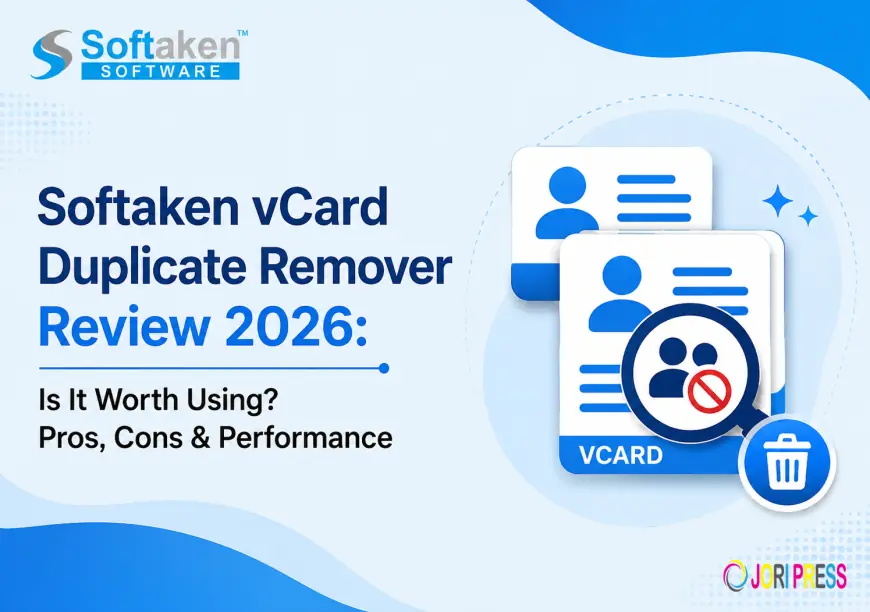 Softaken vCard Duplicate Remover Review 2026: Is It Worth Using? Pros, Cons & Performance