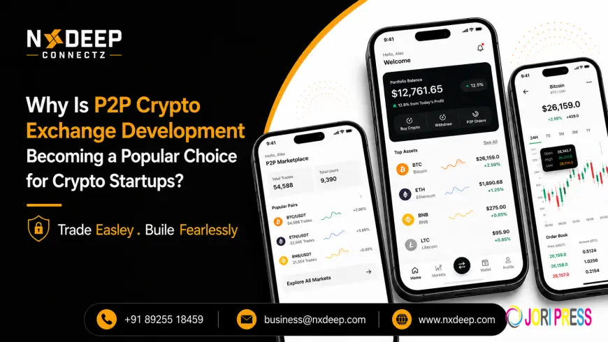 Why Is P2P Crypto Exchange Development Becoming a Popular Choice for Crypto Startups?