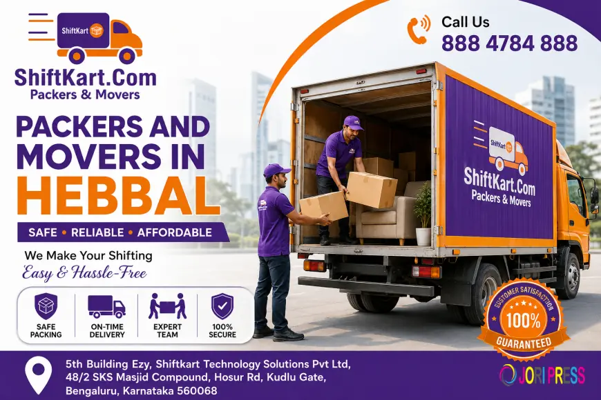 Top-Rated Packers and Movers in Hebbal, Bangalore: What You Need to Know