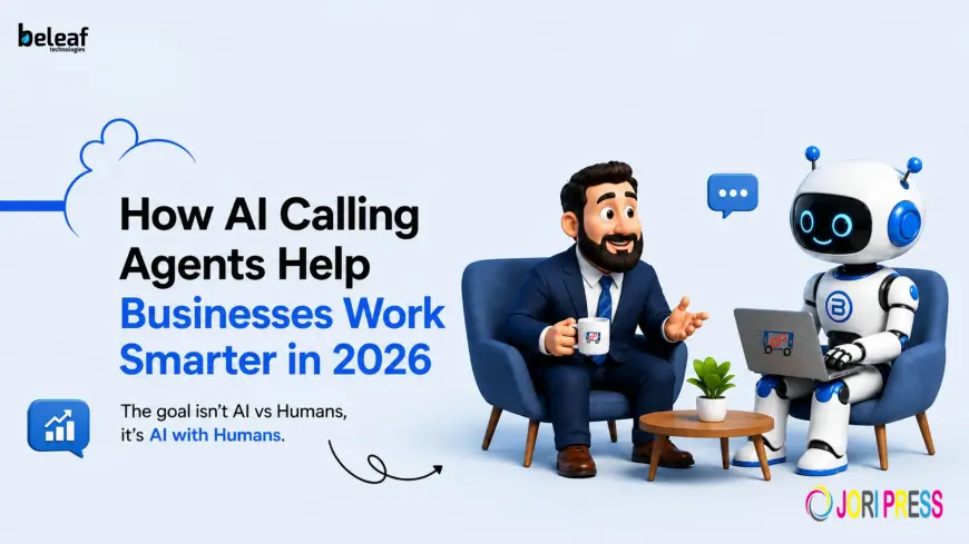 How AI Calling Agents Help Businesses Work Smarter in 2026