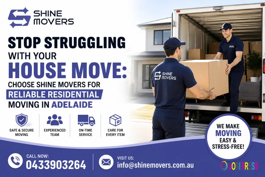 Stop Struggling with Your House Move: Choose Shine Movers for Reliable Residential Moving in Adelaide