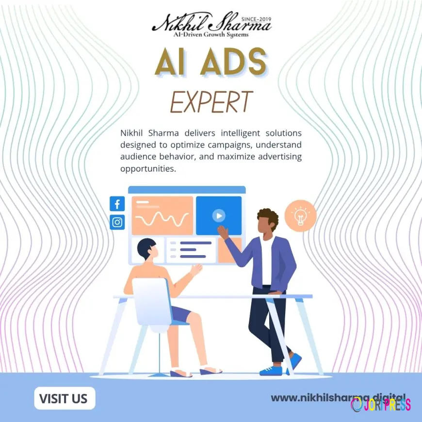 Why Is Nikhil Sharma Known for Smart AI Ads expert Solutions?