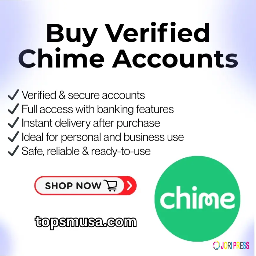 Buy Verified Chime Accounts: A Complete Guide for 2026