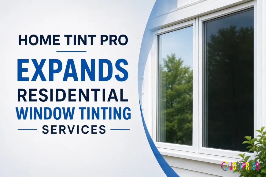 Home Tint Pro Expands Residential Window Tinting Services