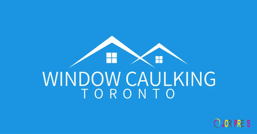 Window Caulking Services Toronto | Exterior & Recaulking