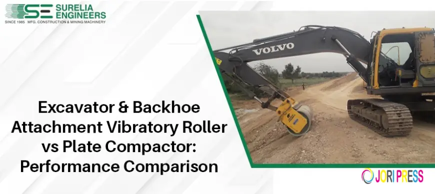 Excavator & Backhoe Attachment Vibratory Roller vs Plate Compactor: Performance Comparison