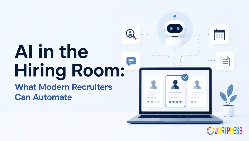 AI in the Hiring Room: What Modern Recruiters Can Automate