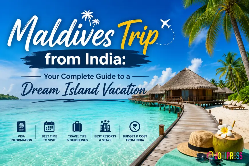 Maldives Trip from India: Your Complete Guide to a Dream Island Vacation