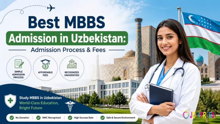 Best MBBS Admission in Uzbekistan: Admission Process & Fees