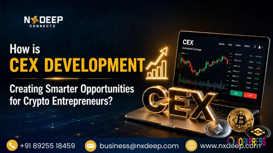 How is CEX Development Creating Smarter Opportunities for Crypto Entrepreneurs?