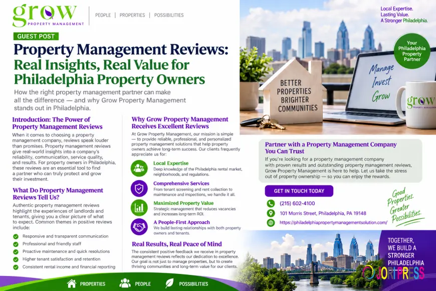 Property Management Reviews: How to Choose a Reliable Philadelphia Property Manager