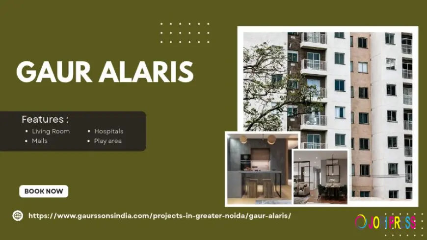 Gaur Alaris | A Premium Residential Choice in Greater Noida