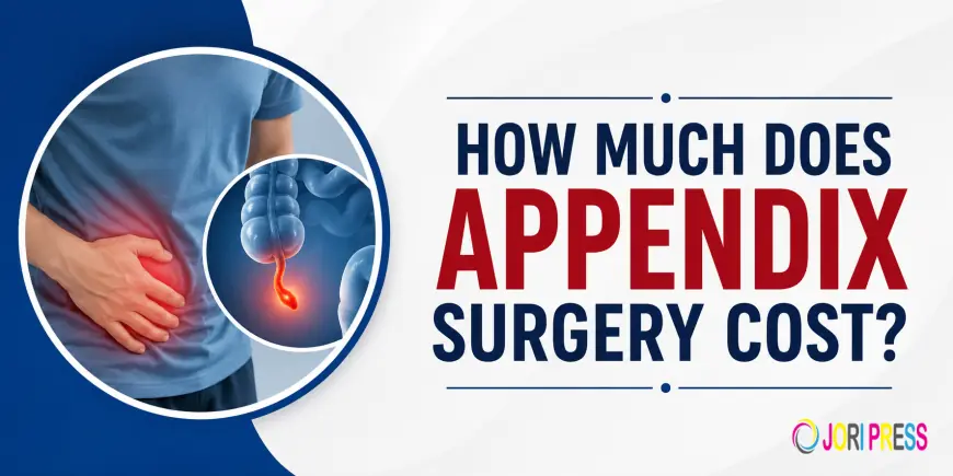 How Much Does Appendix Surgery Cost? A Complete Guide