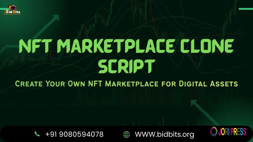 NFT Marketplace Clone Script Build a Feature-Rich Digital Asset Marketplace