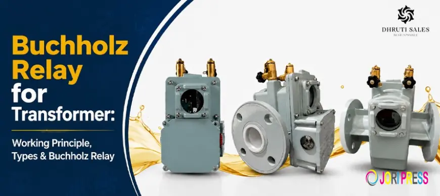 Buchholz Relay for Transformer: Working Principle, Types & Buchholz Relay