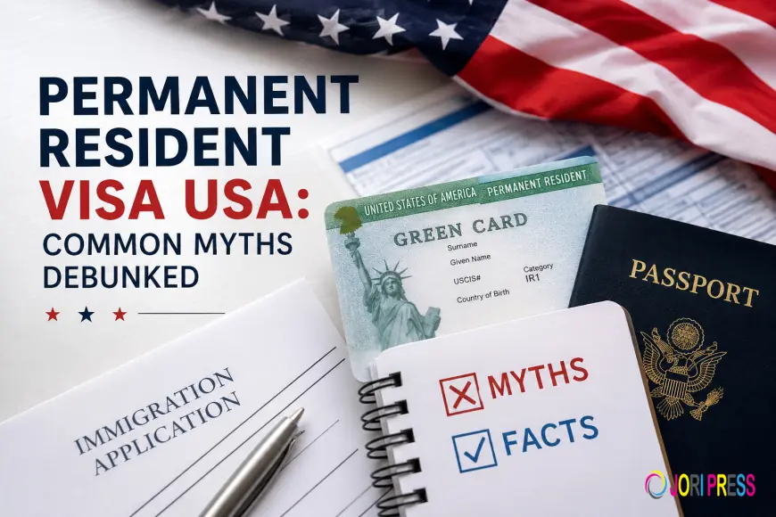 Permanent Resident Visa USA: Common Myths Debunked