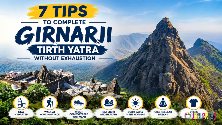 7 Tips to Complete Girnarji Tirth Yatra Without Exhaustion