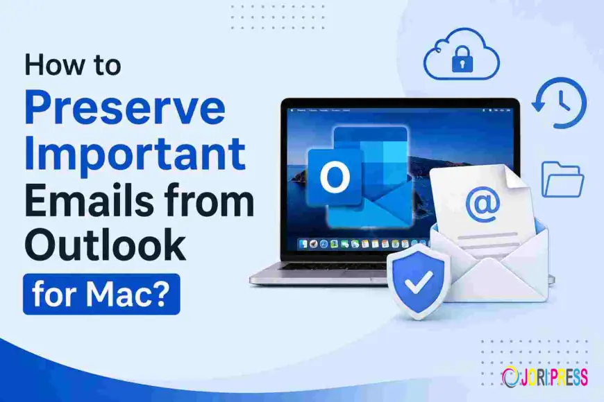 How to Preserve Important Emails from Outlook for Mac?
