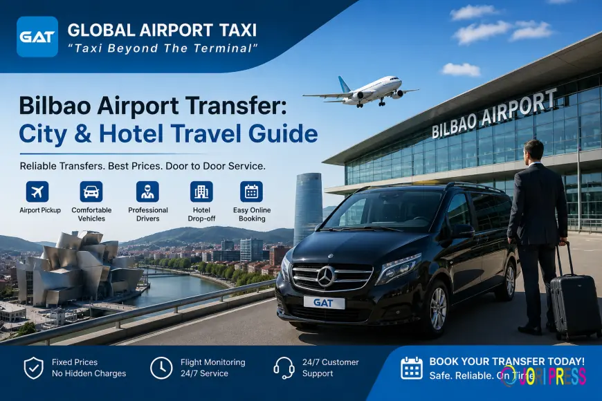 Bilbao Airport Transfer: City & Hotel Travel Guide
