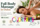 How to Choose the Right Full Body Massage in Dubai for Relaxation and Wellness