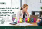 Running a Solo Practice? Here’s What Your Billing Model Could Be Costing You