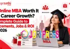 Is Online MBA Worth It for Career Growth? Complete Guide to Placements, Jobs & ROI in 2026