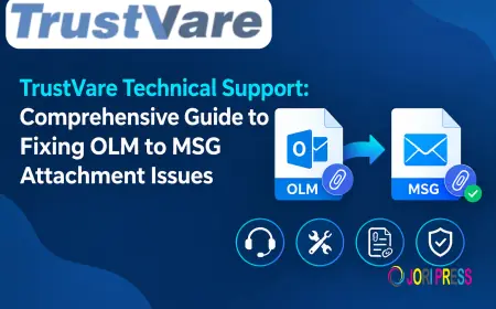 TrustVare Technical Support: Comprehensive Guide to Fixing OLM to MSG Attachment Issues