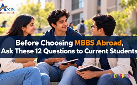 Before Choosing MBBS Abroad, Ask These 12 Questions to Current Students