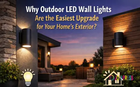Why Outdoor LED Wall Lights Are the Easiest Upgrade for Your Home's Exterior?