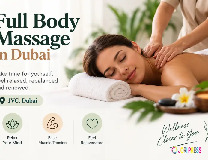 How to Choose the Right Full Body Massage in Dubai for Relaxation and Wellness