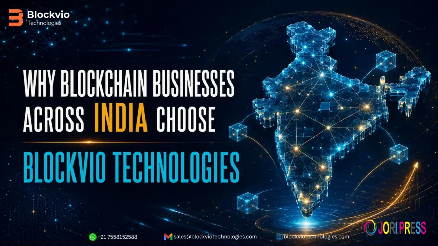 Why Blockchain Businesses Across India Choose Blockvio Technologies