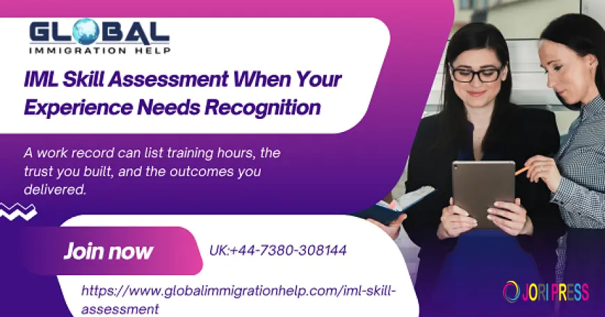 IML Skill Assessment When Your Experience Needs Recognition