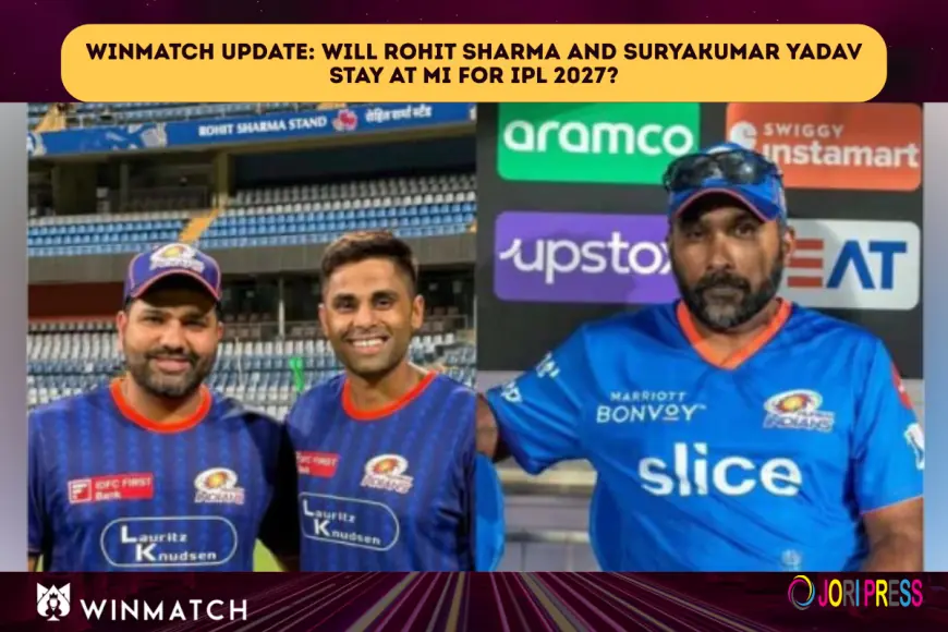 Winmatch update: Will Rohit Sharma and Suryakumar Yadav Stay at MI for IPL 2027?