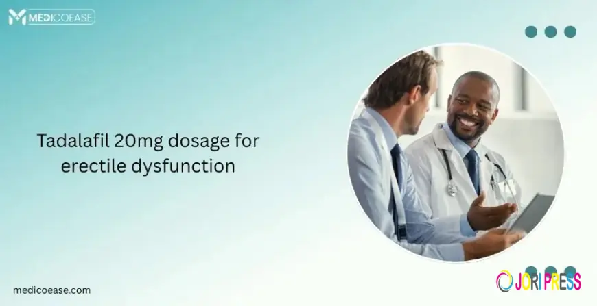Tadalafil 20mg dosage for erectile dysfunction