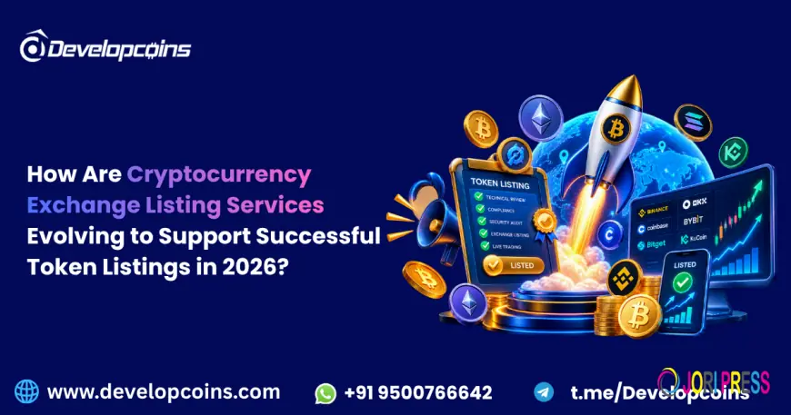 How Are Cryptocurrency Exchange Listing Services Evolving to Support Successful Token Listings in 2026?