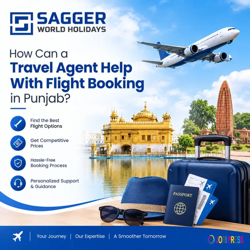 How Can a Travel Agent Help With Flight Booking in Punjab?