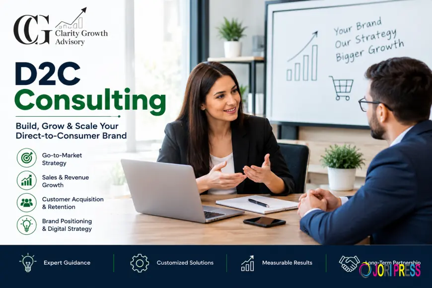 Grow Your Direct-to-Consumer Brand with Smart D2C Consulting | Clarity Growth Advisory