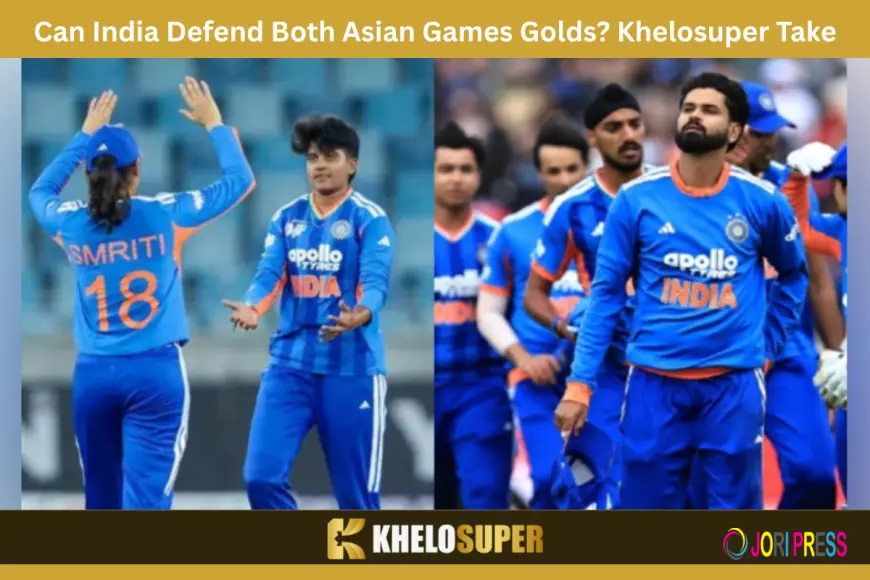 Can India Defend Both Asian Games Golds? Khelosuper Take