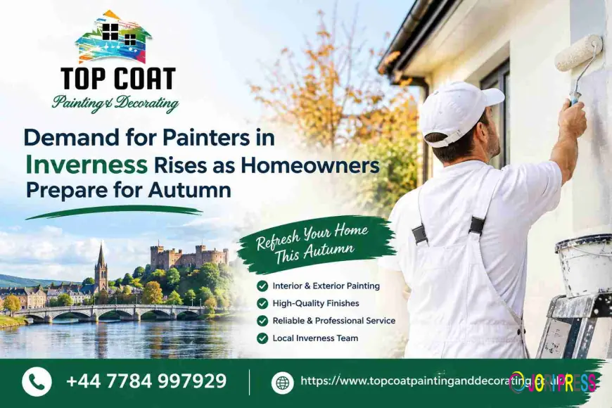 Demand for Painters in Inverness Rises as Homeowners Prepare for Autumn